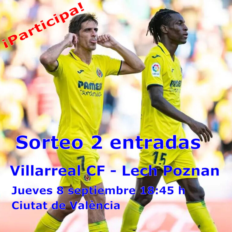 Participa en el sorteo de dos entradas para el Villarreal CF – Lech Poznan en el Ciutat de València